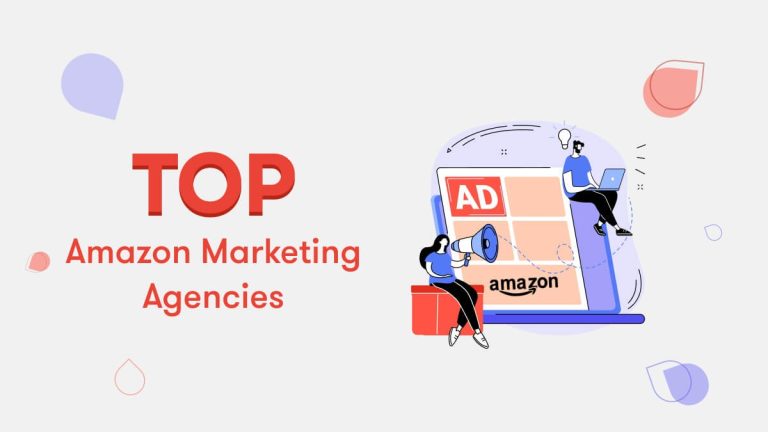 Top 5 Amazon Marketing & Advertising Agencies
